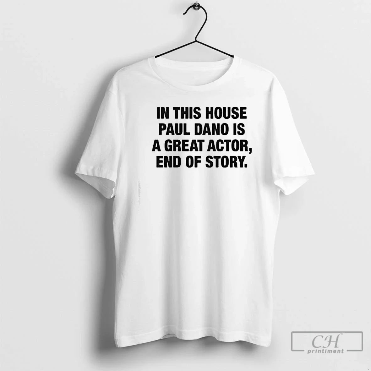 Classic This House Paul Is Great Actor End Story T-Shirts, Hoodie, Sweatshirt - T-Shirt, Sweatshirt, Hoodie