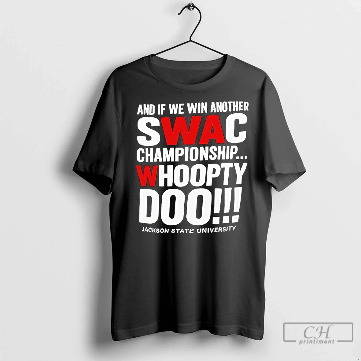 Classic Jackson State University Swac Whoopty Doo T-Shirts, Hoodie, Sweatshirt - T-Shirt, Sweatshirt, Hoodie