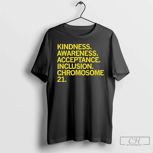 Classic Kindness Awareness Acceptance Inclusion Chromosome 21 T-Shirts, Hoodie, Sweatshirt - T-Shirt, Sweatshirt, Hoodie