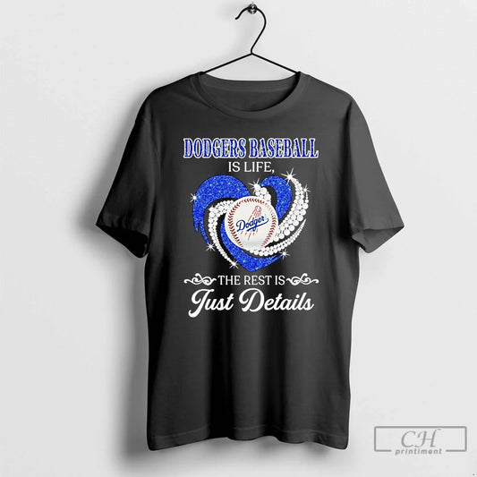 Classic La Dodgers Baseball Is Life Rest Is Just Details T-Shirts, Hoodie, Sweatshirt - T-Shirt, Sweatshirt, Hoodie