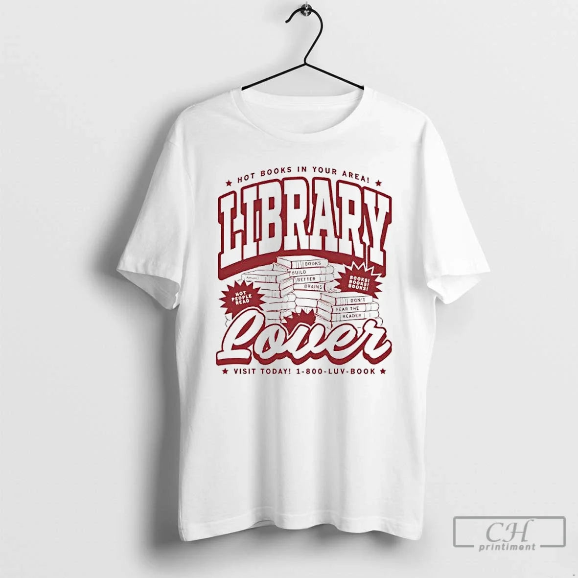 Classic Library Lover Max Collegiate Hot Books Your Area Visit Today 1 800 Luv T-Shirts, Hoodie, Sweatshirt - T-Shirt, Sweatshirt, Hoodie