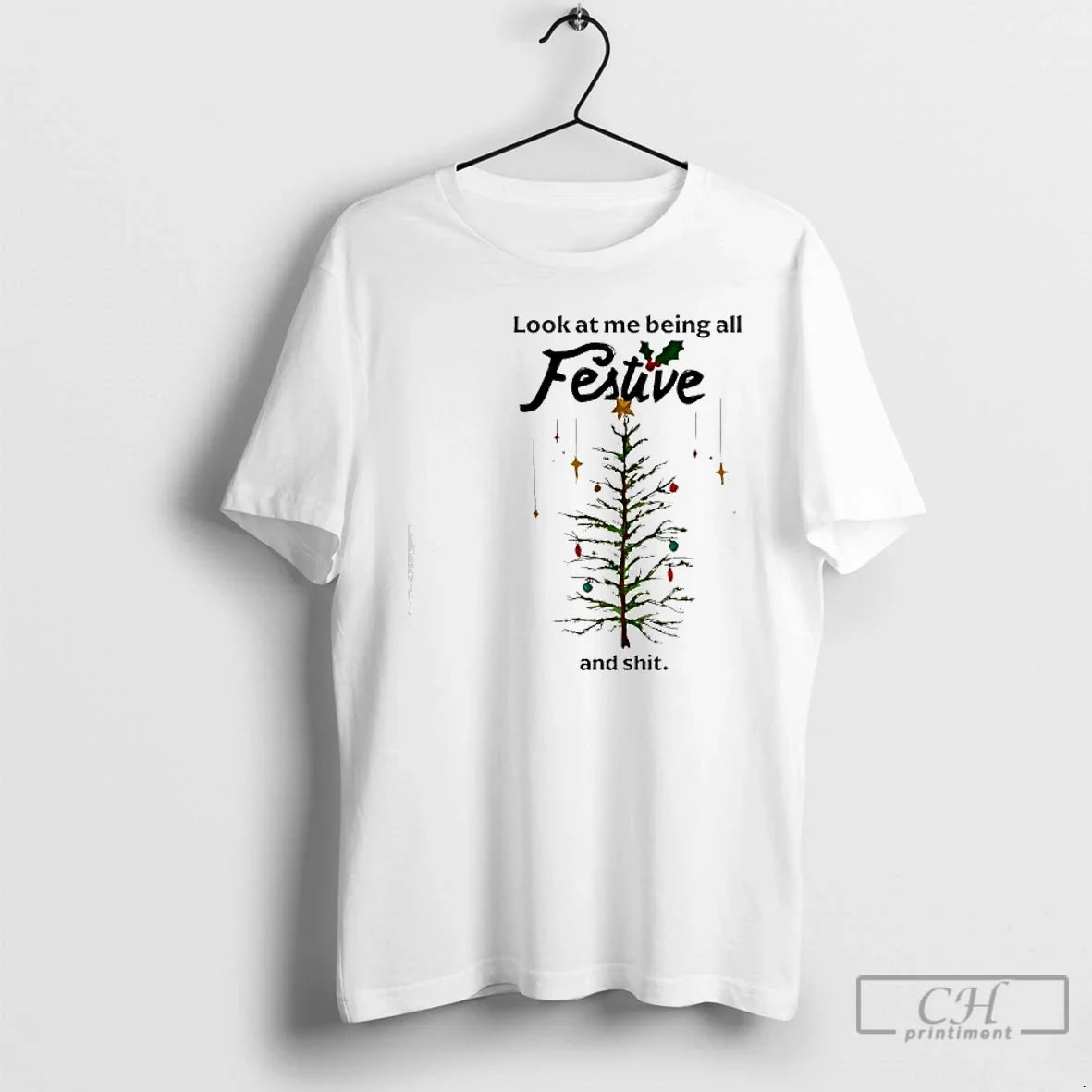 Classic Me Being All Festive Shit Merry Tree T-Shirts, Hoodie, Sweatshirt - T-Shirt, Sweatshirt, Hoodie