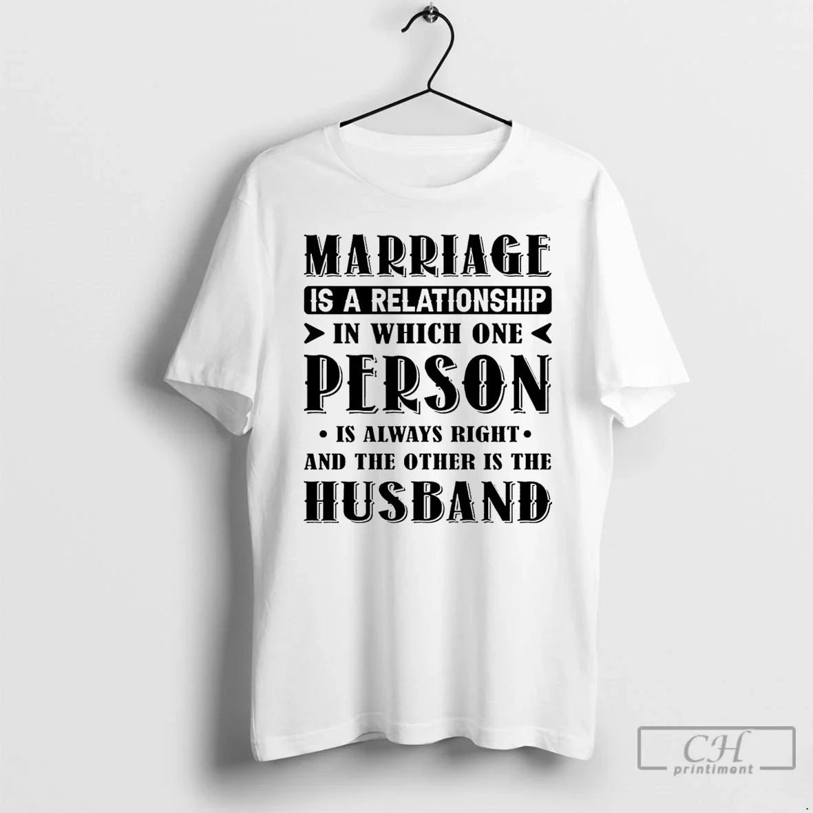 Classic Marriage Is Relationship Which One Person Is Always Right Other T-Shirts, Hoodie, Sweatshirt - T-Shirt, Sweatshirt, Hoodie