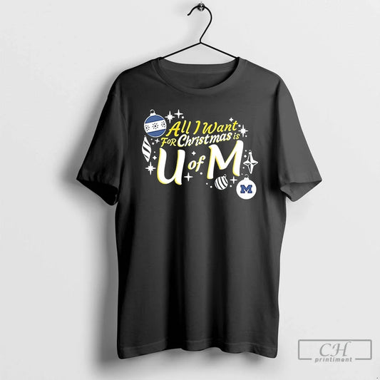Classic Michigan Wolverines All I Want Is U M T-Shirts, Hoodie, Sweatshirt - T-Shirt, Sweatshirt, Hoodie