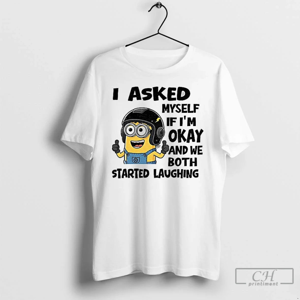 Classic Minion I Asked Myself Im Okay We Both Started Laughing T-Shirts, Hoodie, Sweatshirt - T-Shirt, Sweatshirt, Hoodie