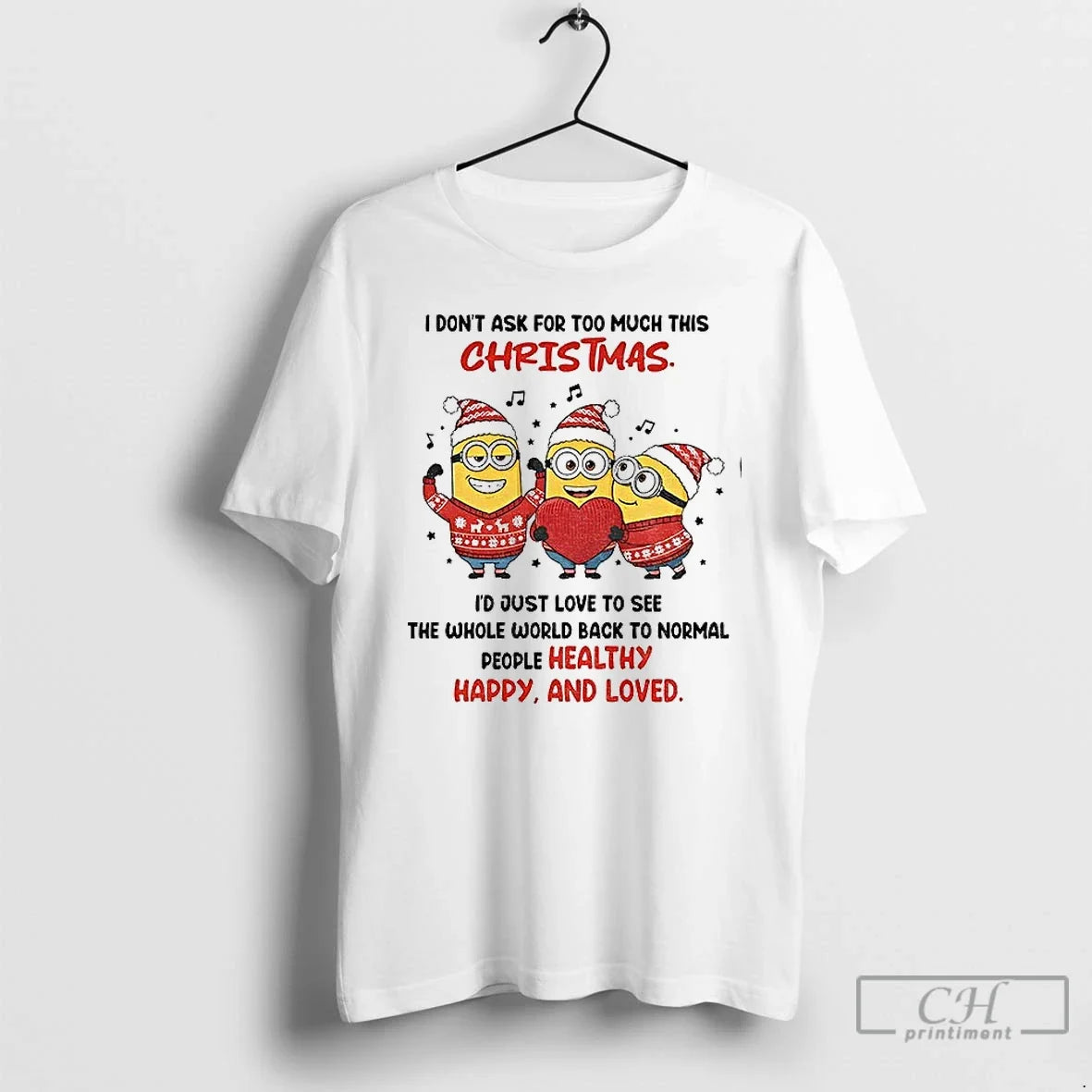 Classic Minion I Dont Ask Too Much This Id Just Love See T-Shirts, Hoodie, Sweatshirt - T-Shirt, Sweatshirt, Hoodie