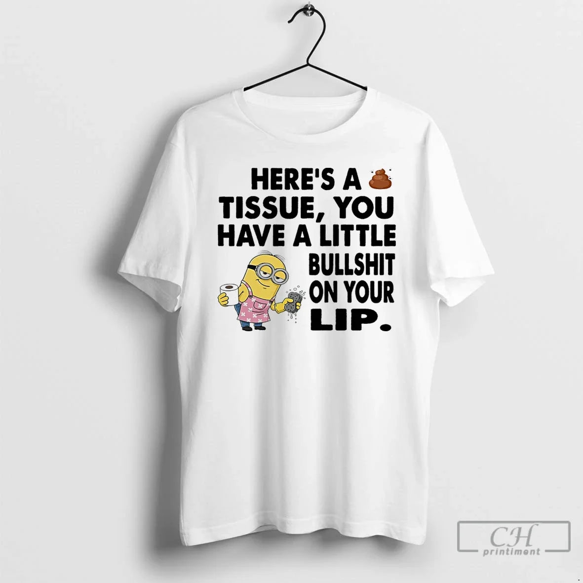 Classic Minion Heres Tissue You Have Little Bullshit Your Lip T-Shirts, Hoodie, Sweatshirt - T-Shirt, Sweatshirt, Hoodie