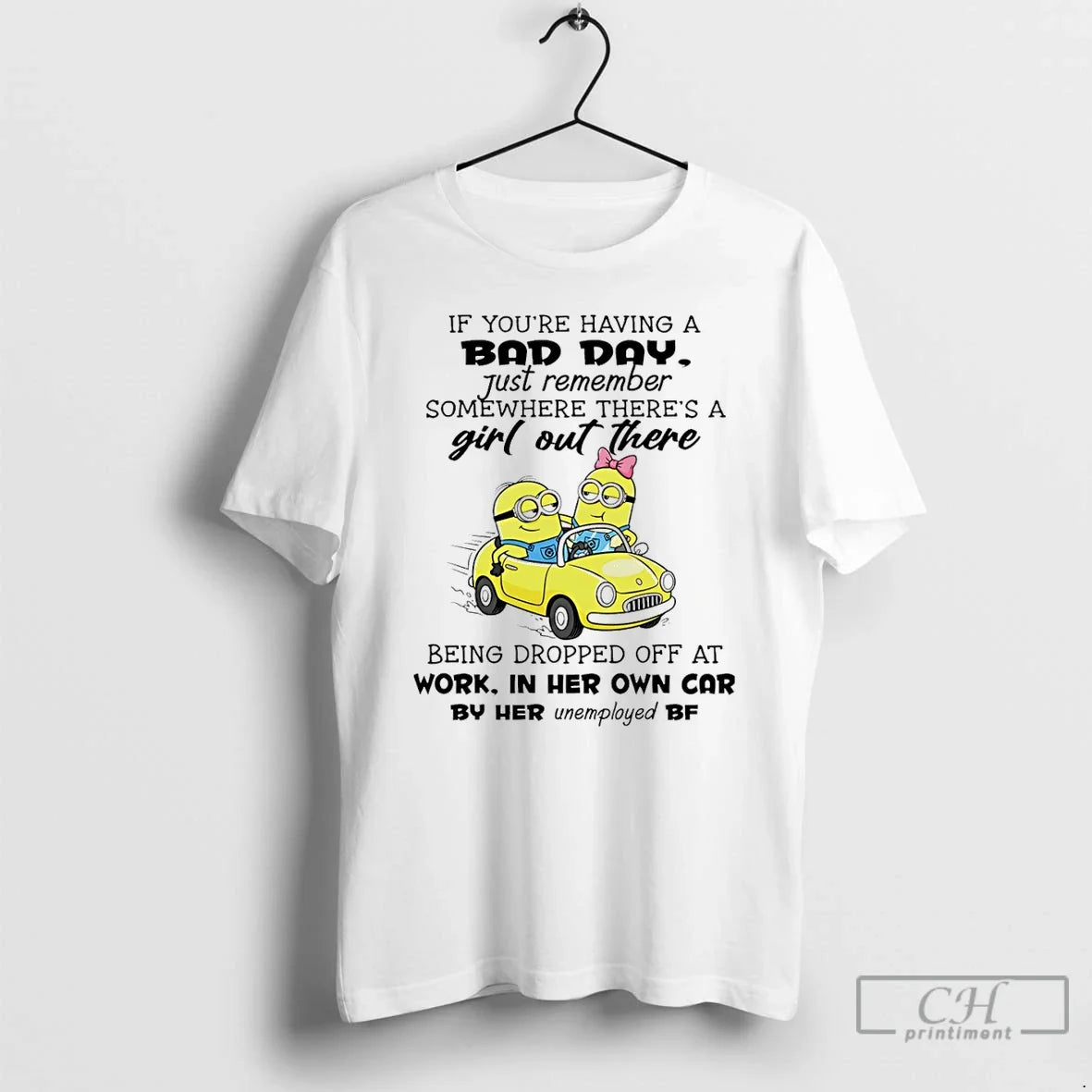 Classic Minion If Youre Having Bad Day Just Remember Somewhere Theres Girl Out T-Shirts, Hoodie, Sweatshirt - T-Shirt, Sweatshirt, Hoodie
