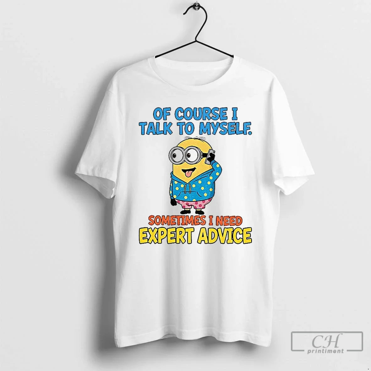 Classic Minion Course I Talk Myself Sometimes I Need Expert Advice T-Shirts, Hoodie, Sweatshirt - T-Shirt, Sweatshirt, Hoodie
