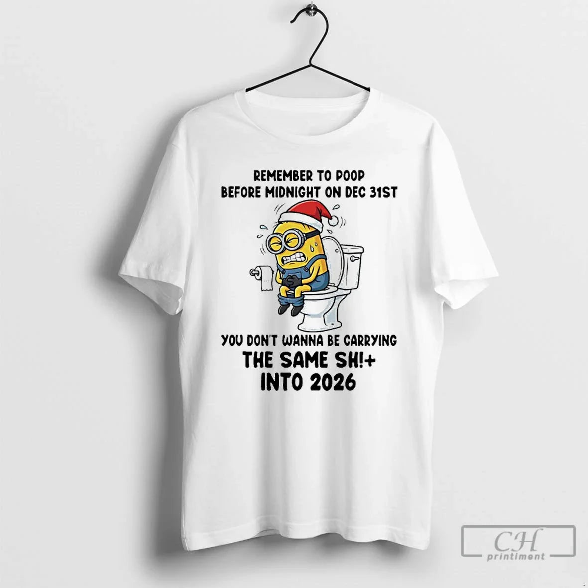 Classic Minion Toilet Remember Poop Before Midnight Dec 31st 2026 T-Shirts, Hoodie, Sweatshirt - T-Shirt, Sweatshirt, Hoodie