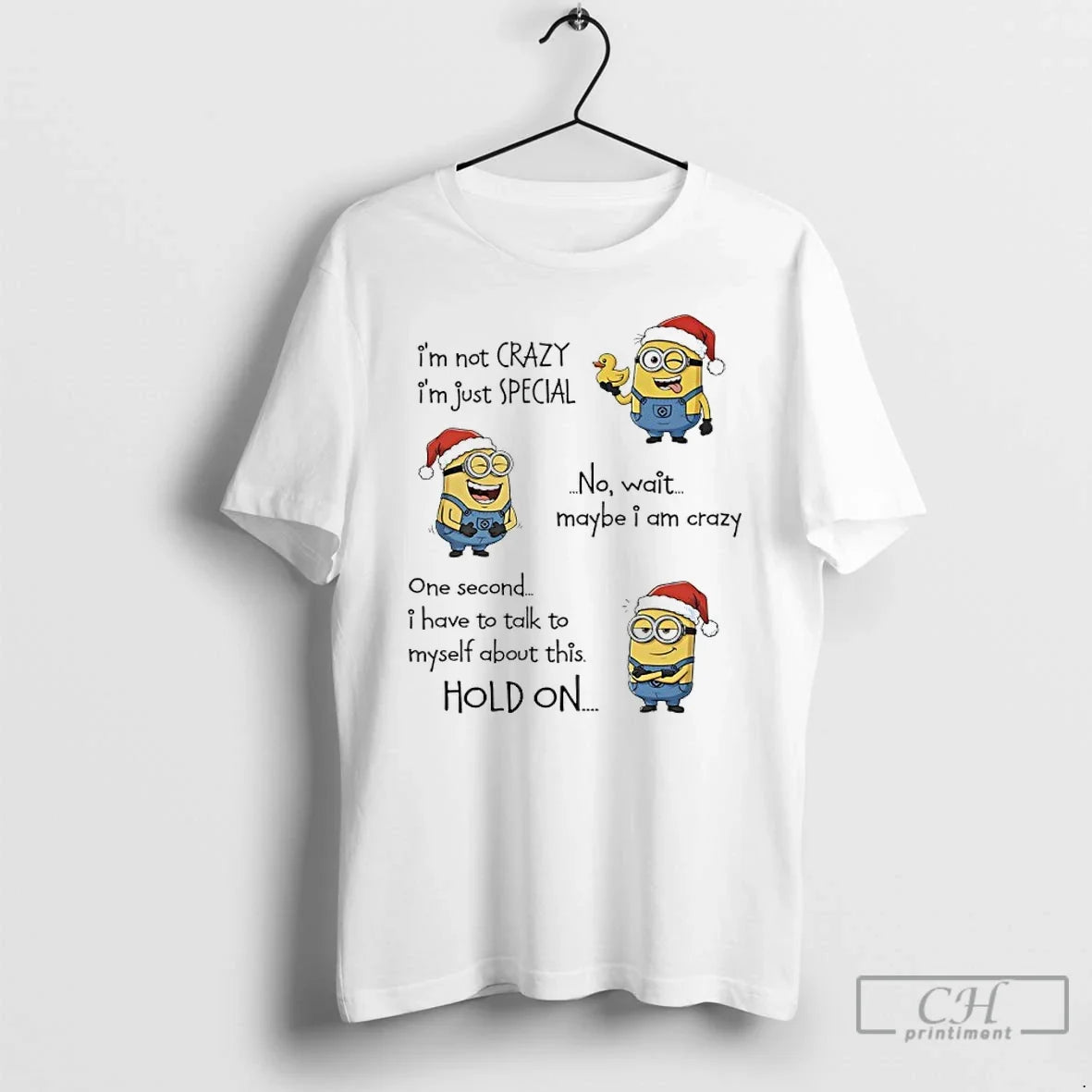 Classic Minions Im Not Crazy Im Just No Wait Maybe I Am Crazy T-Shirts, Hoodie, Sweatshirt - T-Shirt, Sweatshirt, Hoodie