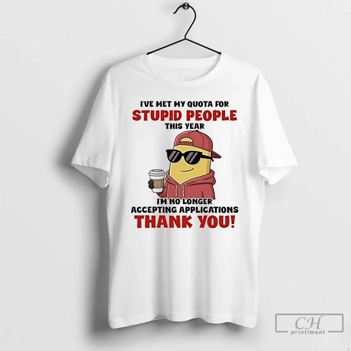 Classic Minions Ive Met My Quota Stupid People Im No Longer Accepting Applications Thank T-Shirts, Hoodie, Sweatshirt - T-Shirt, Sweatshirt, Hoodie