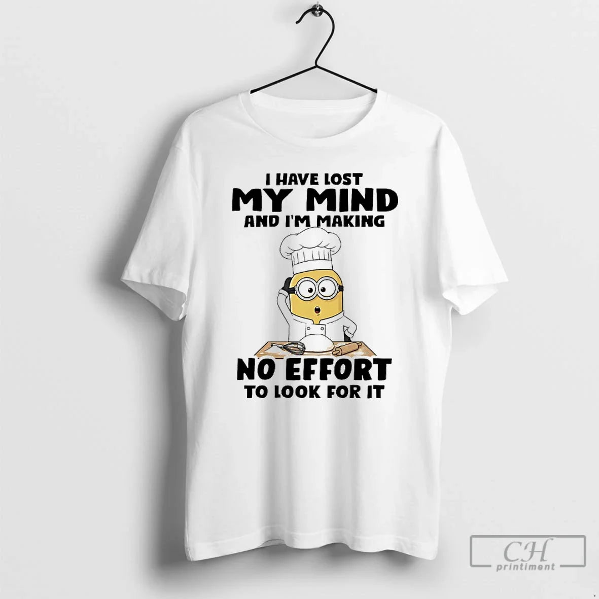 Classic Minions Chef I Have Lost My Mind Im Making No Effort T-Shirts, Hoodie, Sweatshirt - T-Shirt, Sweatshirt, Hoodie