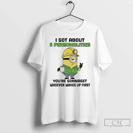 Classic Minions Shamrock I Got About 5 Personalities Youre Gonnaget Whoever Wakes Up First T-Shirts, Hoodie, Sweatshirt - T-Shirt, Sweatshirt, Hoodie