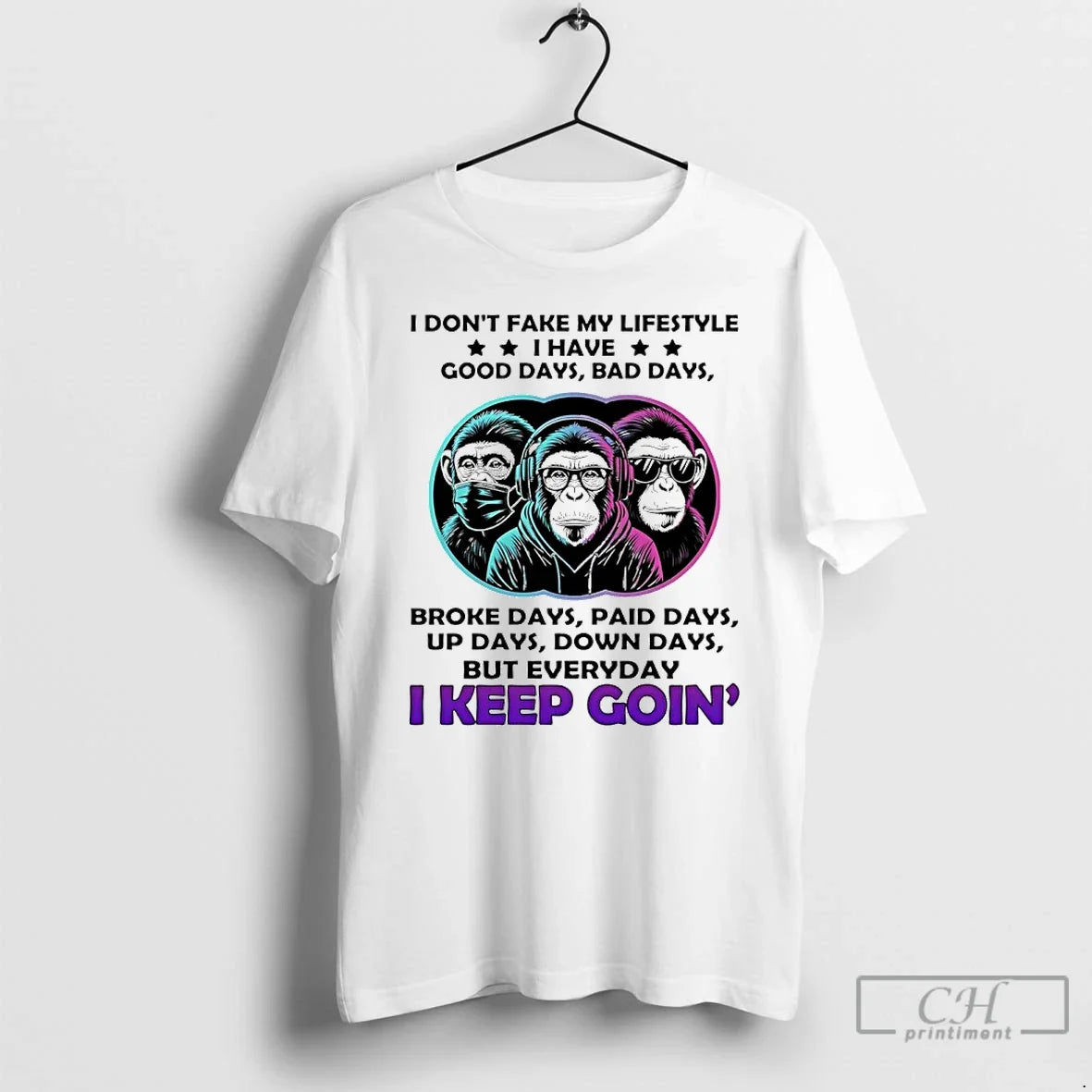 Classic Monkey I Dont Fake My Lifestyle I Have Good Days Bad Days T-Shirts, Hoodie, Sweatshirt - T-Shirt, Sweatshirt, Hoodie