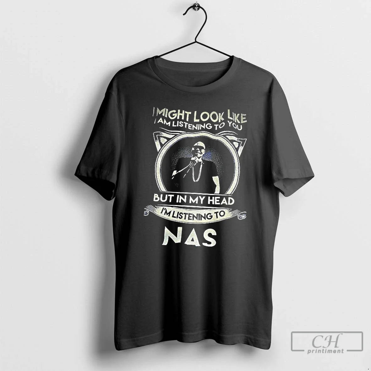 Classic Nas Singer I Might Like I Am Listening You But My T-Shirts, Hoodie, Sweatshirt - T-Shirt, Sweatshirt, Hoodie