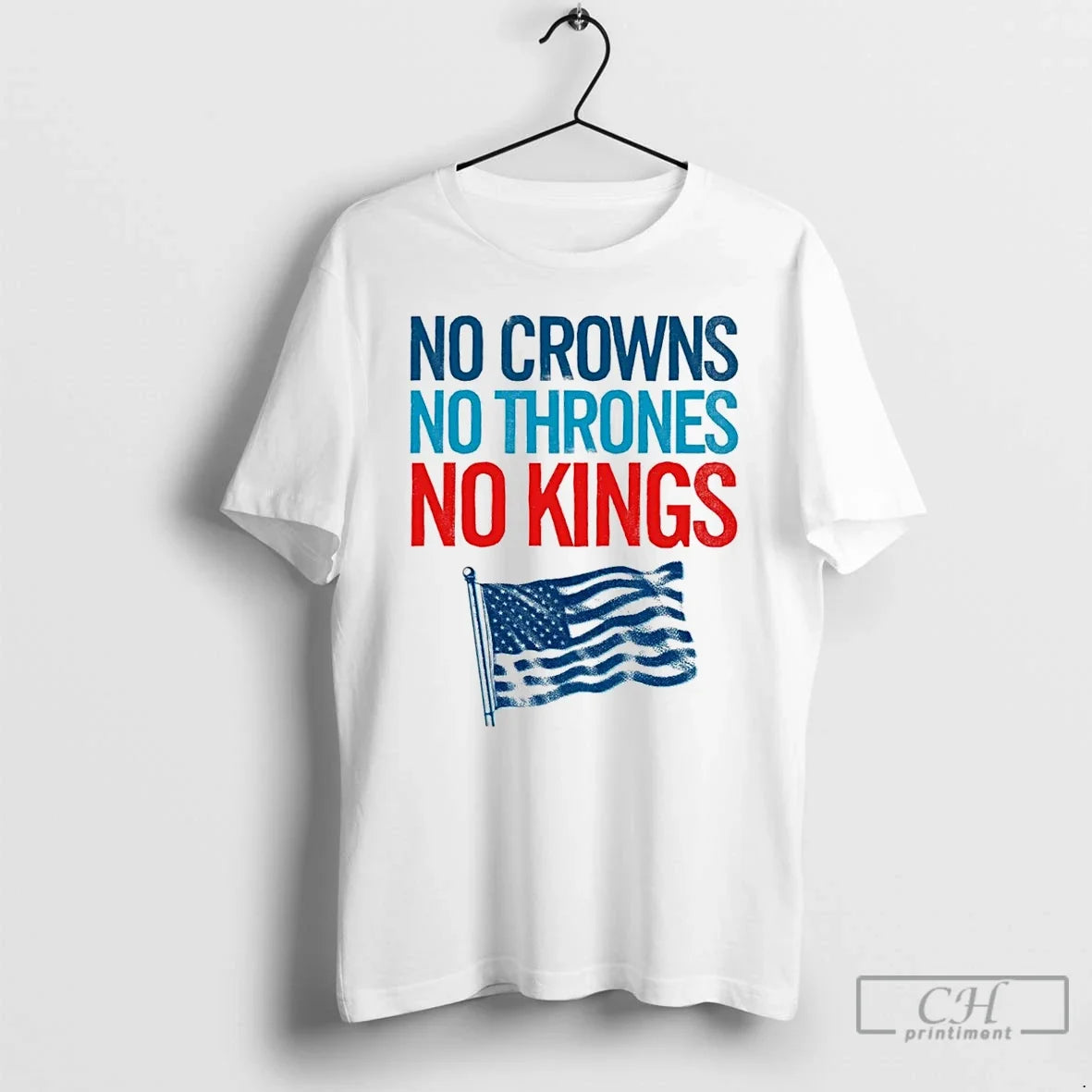 Classic No Crowns No Thrones No Kings America Flag T-Shirts, Hoodie, Sweatshirt - T-Shirt, Sweatshirt, Hoodie