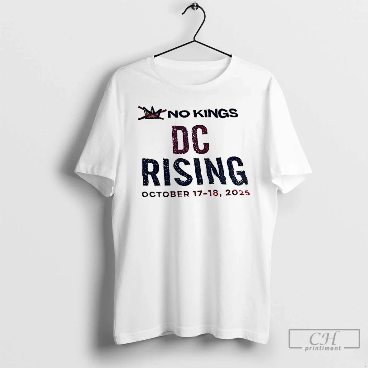 Classic No Kings Dc Rising October 17 18 2025 T-Shirts, Hoodie, Sweatshirt - T-Shirt, Sweatshirt, Hoodie