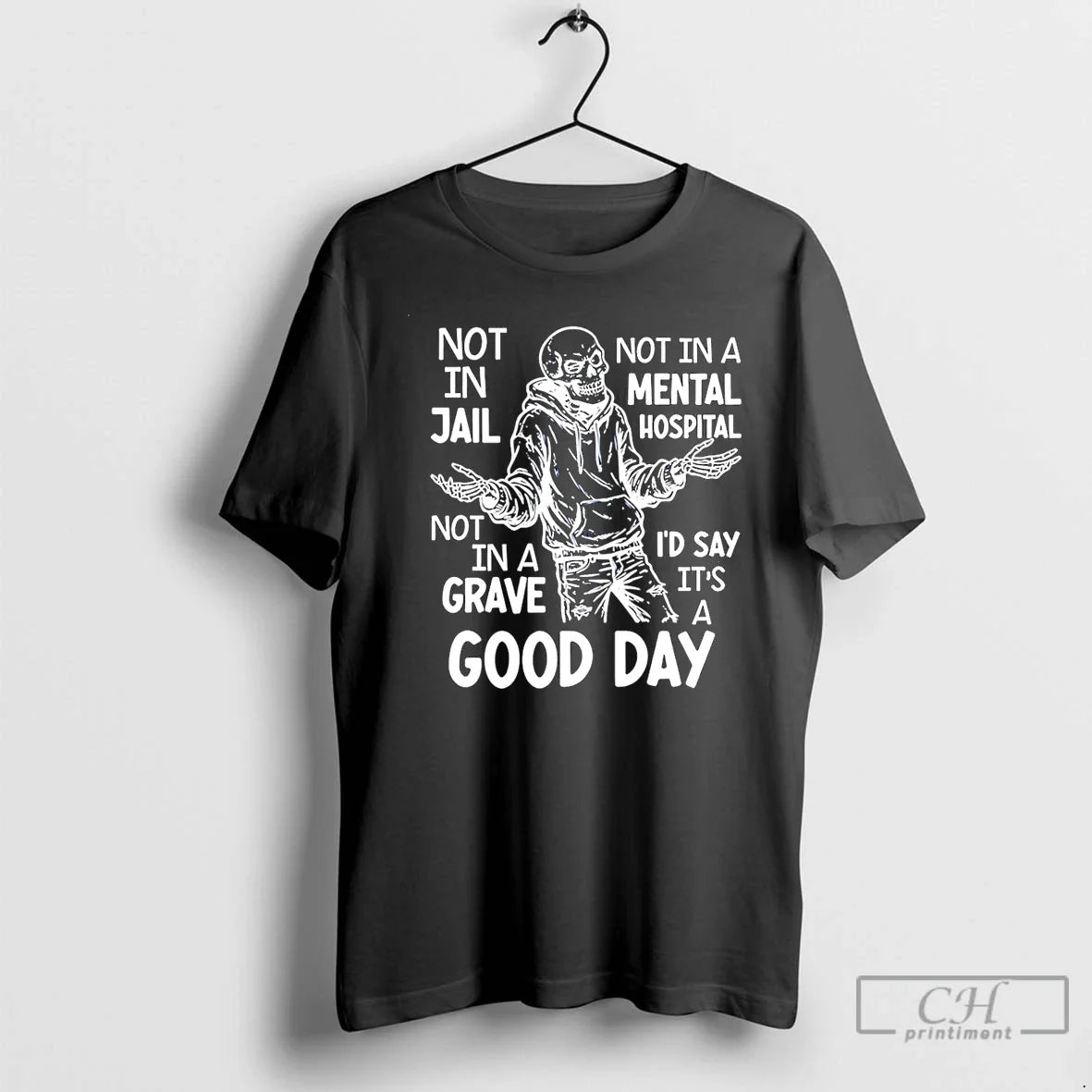 Classic Not Jail Not Mental Hospital Not Id Say T-Shirts, Hoodie, Sweatshirt - T-Shirt, Sweatshirt, Hoodie