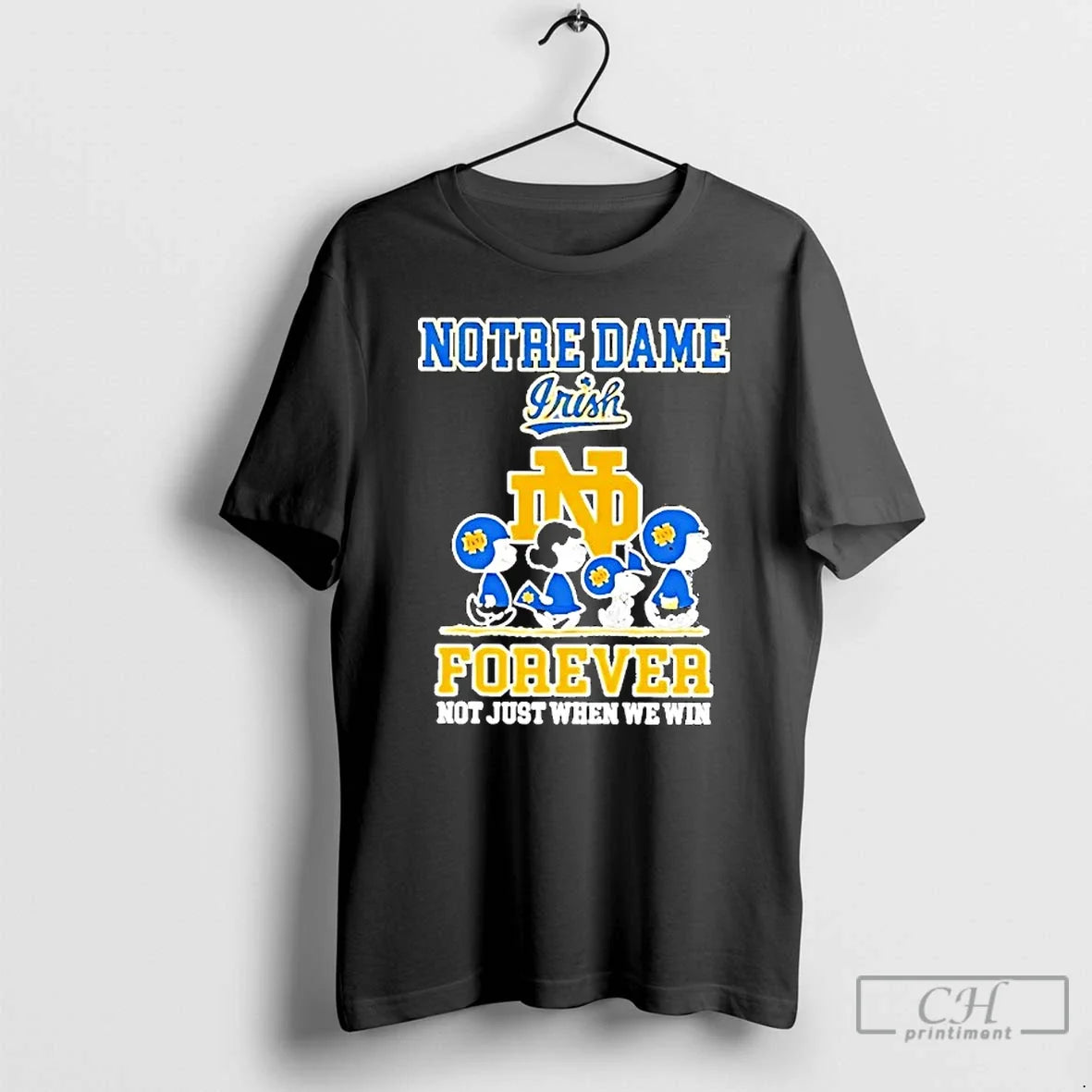 Classic Peanuts Notre Dame Fighting Irish Forever Not Just When We Win T-Shirts, Hoodie, Sweatshirt - T-Shirt, Sweatshirt, Hoodie