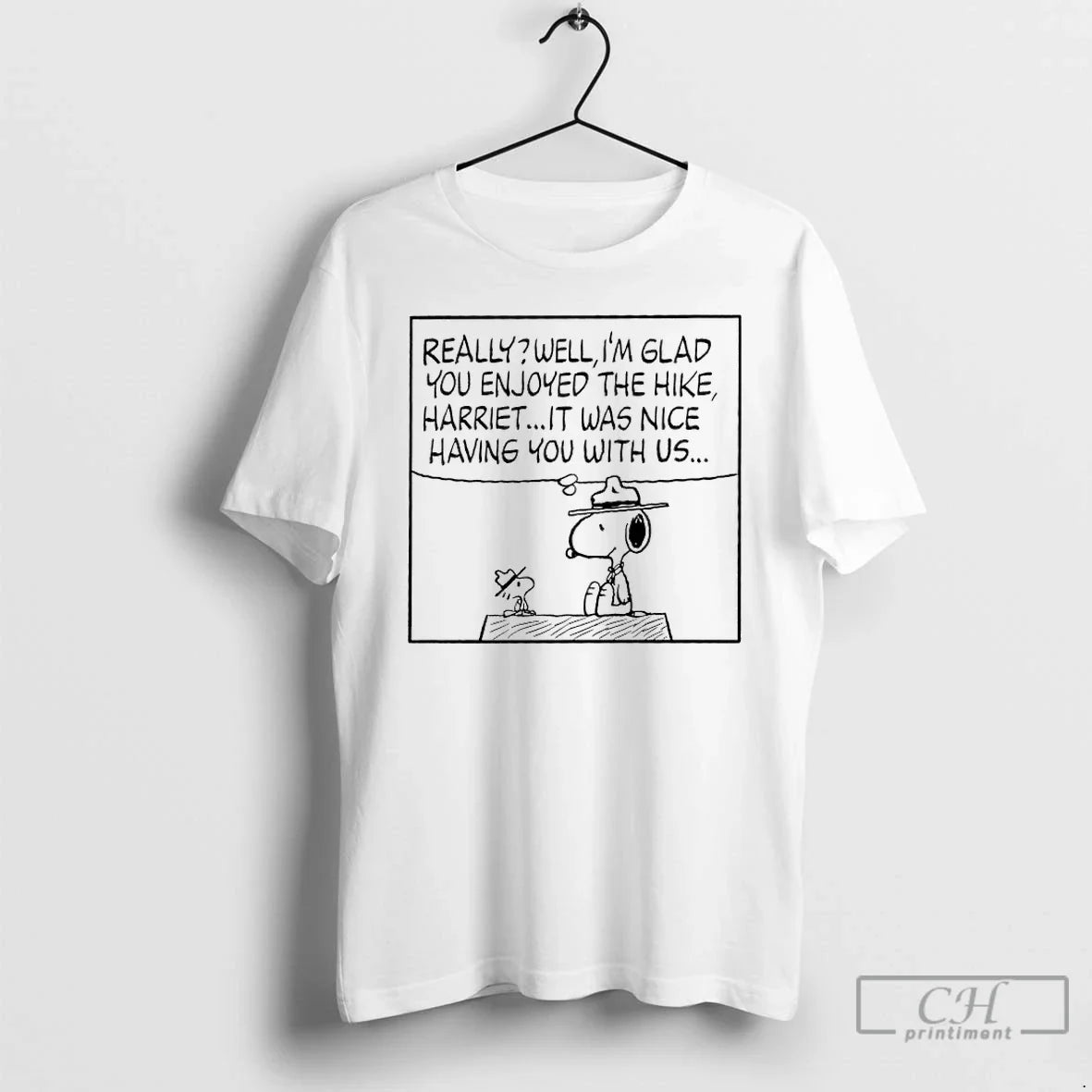 Classic Peanuts Really Well Im Glad You Enjoyed Hike Harriet Was Nice Having T-Shirts, Hoodie, Sweatshirt - T-Shirt, Sweatshirt, Hoodie