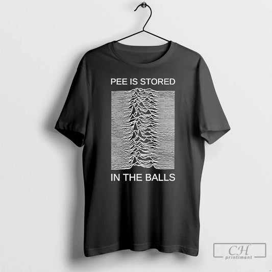 Classic Pee Is Stored Balls T-Shirts, Hoodie, Sweatshirt - T-Shirt, Sweatshirt, Hoodie