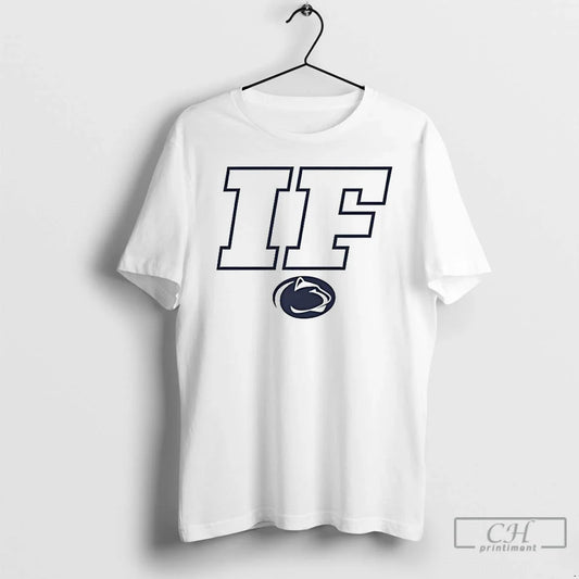 Classic Penn State Nittany Lions If T-Shirts, Hoodie, Sweatshirt - T-Shirt, Sweatshirt, Hoodie