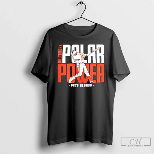 Classic Pete Alonso Batting Polar Power Baltimore Orioles T-Shirts, Hoodie, Sweatshirt - T-Shirt, Sweatshirt, Hoodie