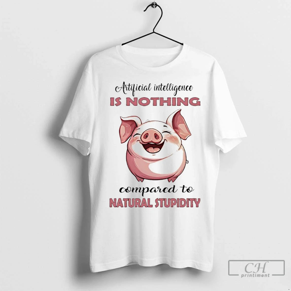 Classic Pig Artificial Intelligence Is Nothing Compared Natural Stupidity T-Shirts, Hoodie, Sweatshirt - T-Shirt, Sweatshirt, Hoodie