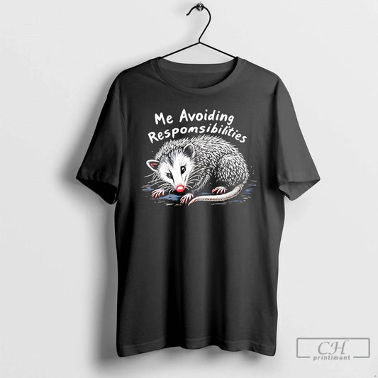 Classic Possum Me Avoiding Responsibilities T-Shirts, Hoodie, Sweatshirt - T-Shirt, Sweatshirt, Hoodie