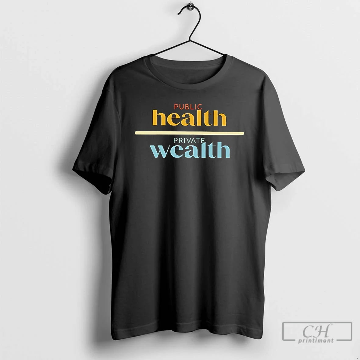 Classic Public Health Private Wealth T-Shirts, Hoodie, Sweatshirt - T-Shirt, Sweatshirt, Hoodie