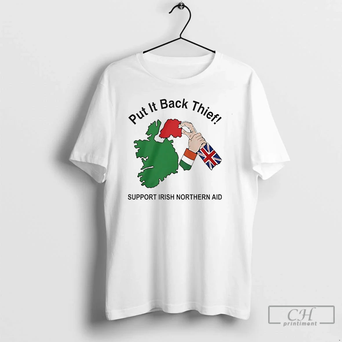 Classic Put Back Thief Support Irish Northern Aid State T-Shirts, Hoodie, Sweatshirt - T-Shirt, Sweatshirt, Hoodie