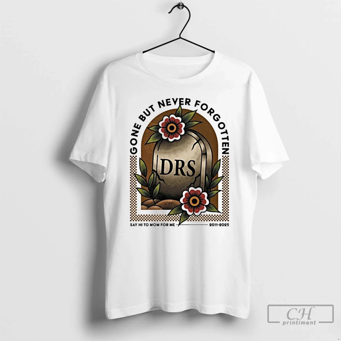 Classic Rip Drs Gone But Never Forgotten Say Hi Mom Me 2011 2025 T-Shirts, Hoodie, Sweatshirt - T-Shirt, Sweatshirt, Hoodie