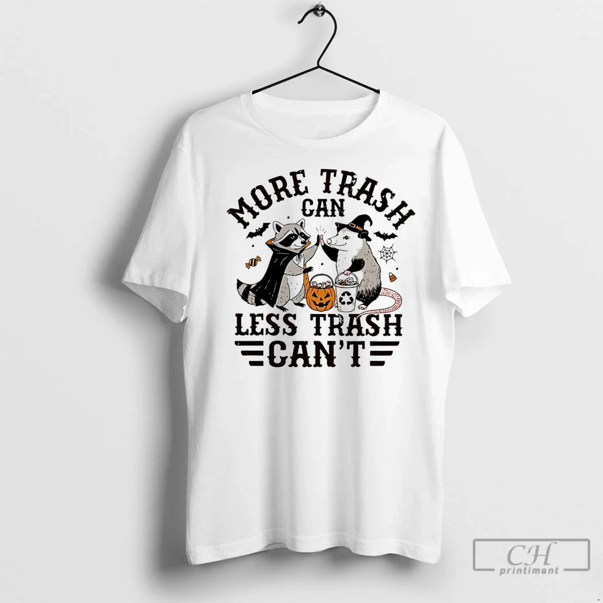 Classic Raccoon Opossum More Trash Can Less Trash Cant Halloween T-Shirts, Hoodie, Sweatshirt - T-Shirt, Sweatshirt, Hoodie