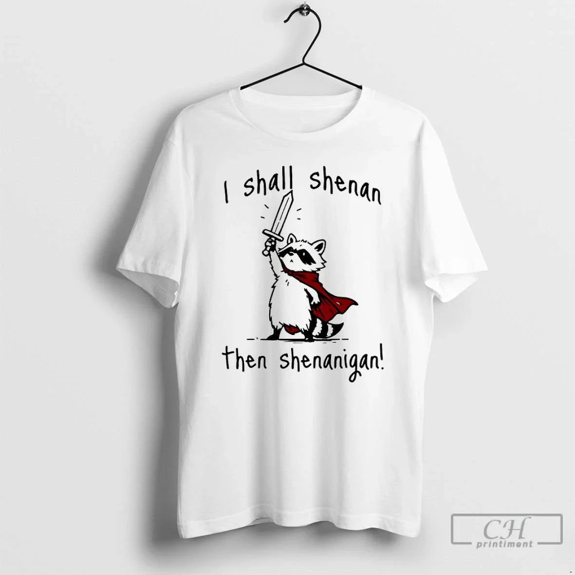 Classic Raccoon Knight I Shall Shenan Then Shenanigan T-Shirts, Hoodie, Sweatshirt - T-Shirt, Sweatshirt, Hoodie