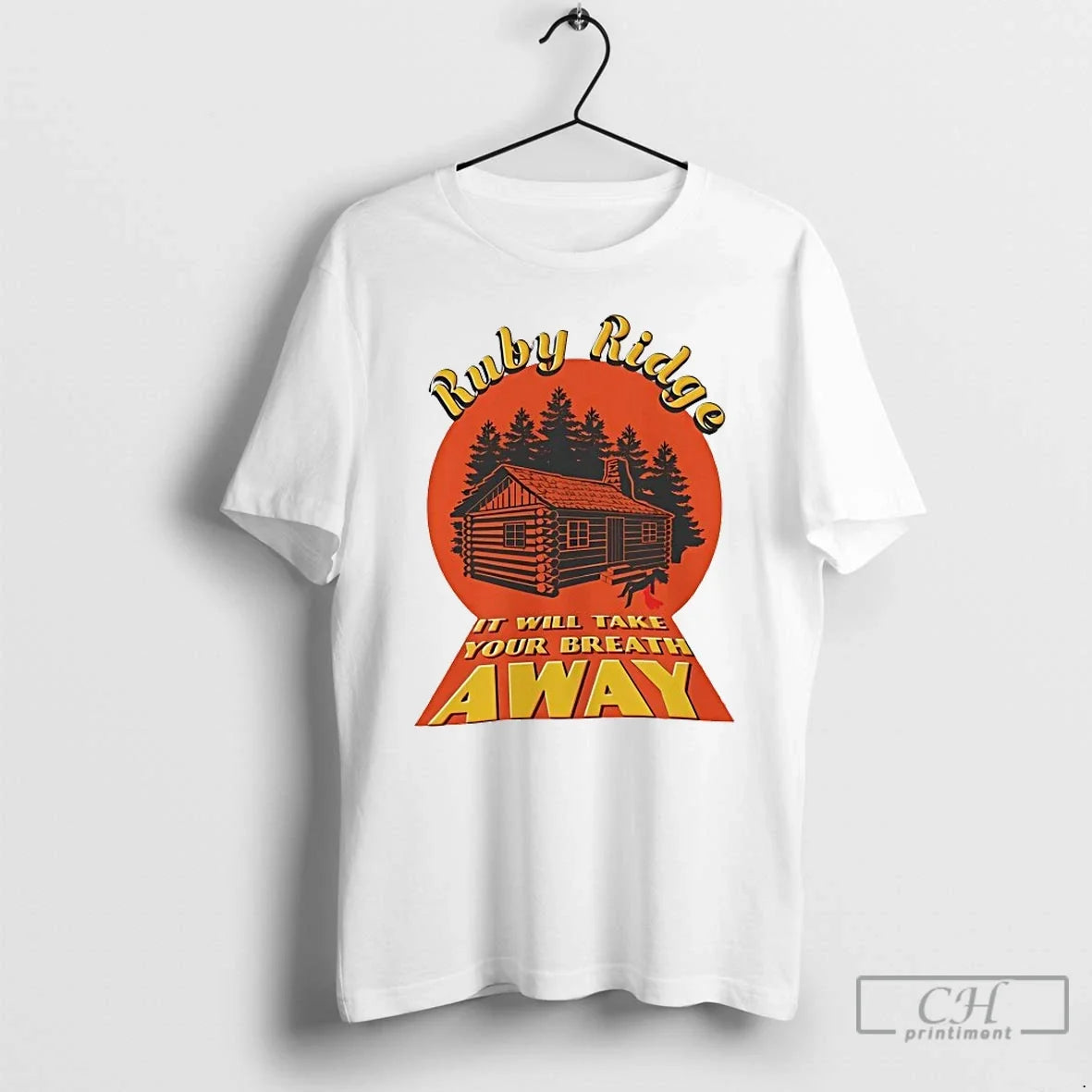Classic Ruby Ridge Will Take Your Breath Away T-Shirts, Hoodie, Sweatshirt - T-Shirt, Sweatshirt, Hoodie
