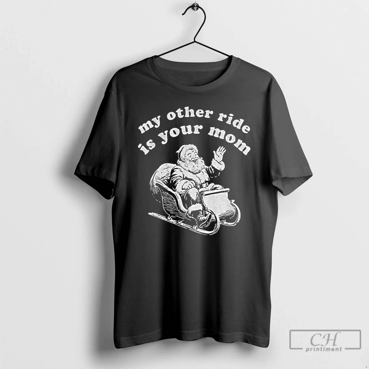 Classic Santa Claus My Other Ride Is Your Mom T-Shirts, Hoodie, Sweatshirt - T-Shirt, Sweatshirt, Hoodie