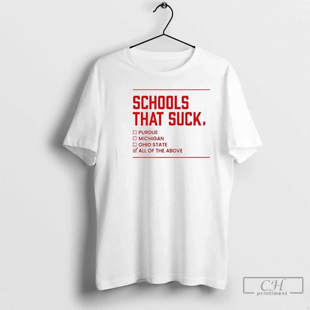Classic Schools That Suck Purdue Michigan Ohio State All Above T-Shirts, Hoodie, Sweatshirt - T-Shirt, Sweatshirt, Hoodie