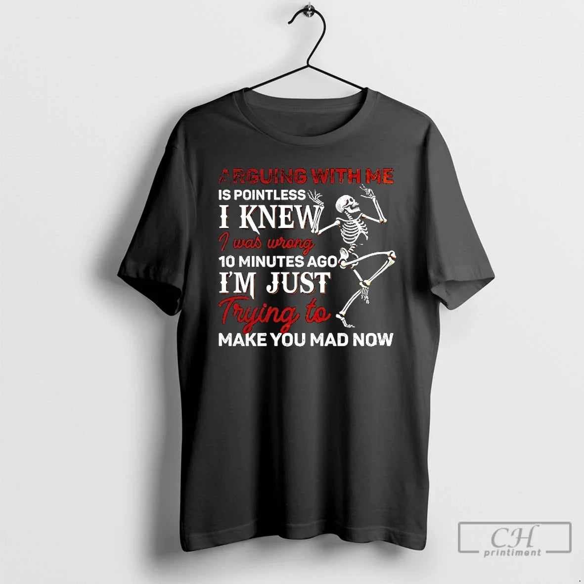 Classic Skeleton Dancing Arguing Me Is Pointless I Knew I Was Wrong Trying T-Shirts, Hoodie, Sweatshirt - T-Shirt, Sweatshirt, Hoodie