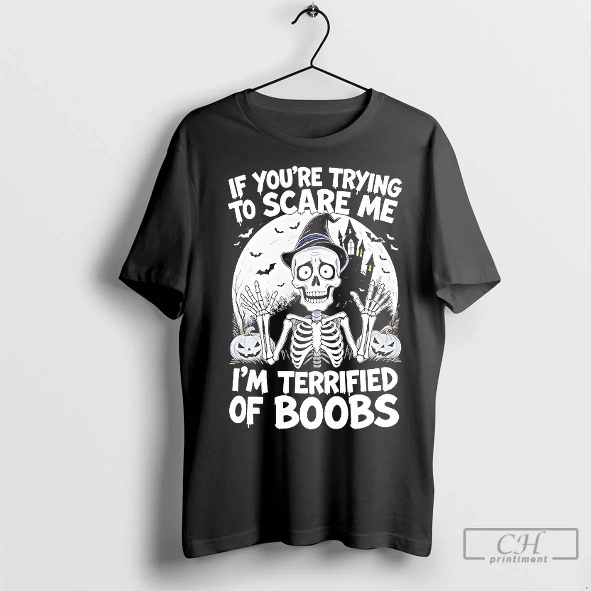 Classic Skeleton If Youre Try Scare Me Im Terrified Boobs Halloween T-Shirts, Hoodie, Sweatshirt - T-Shirt, Sweatshirt, Hoodie