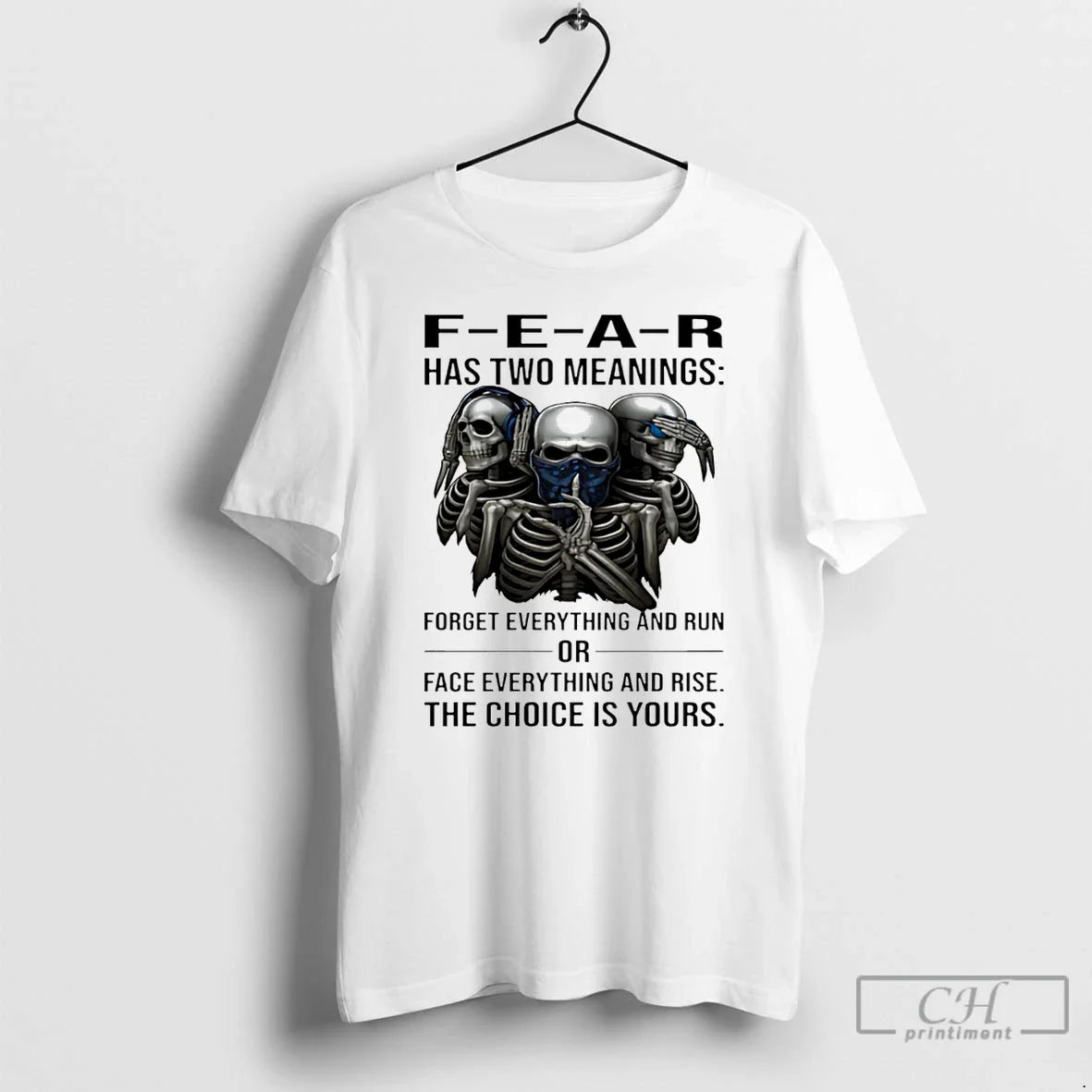 Classic Skull Fear Has Two Meanings Forget Everything Run Face Everything Rise T-Shirts, Hoodie, Sweatshirt - T-Shirt, Sweatshirt, Hoodie