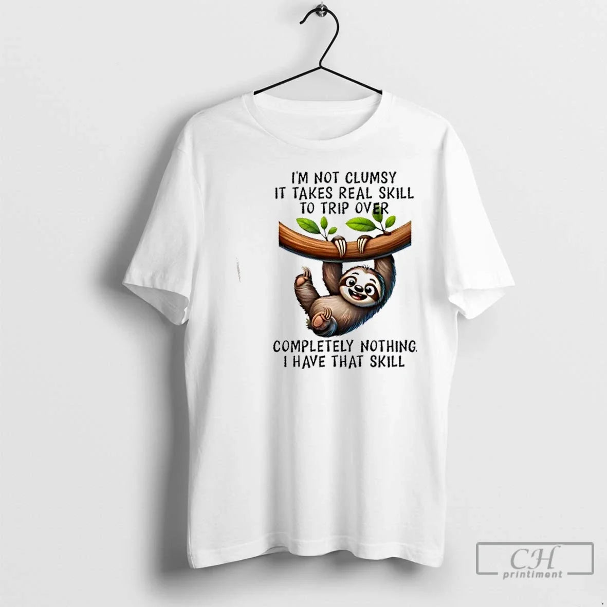 Classic Sloth Im Not Clumsy Takes Real Skill Trip Over Completely Nothing I Have T-Shirts, Hoodie, Sweatshirt - T-Shirt, Sweatshirt, Hoodie