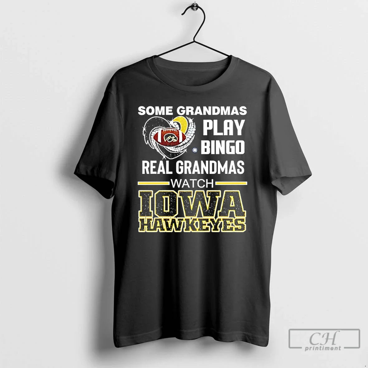 Classic Some Grandmas Play Bingo Real Grandmas Watch Iowa Hawkeyes Diamond Heart T-Shirts, Hoodie, Sweatshirt - T-Shirt, Sweatshirt, Hoodie