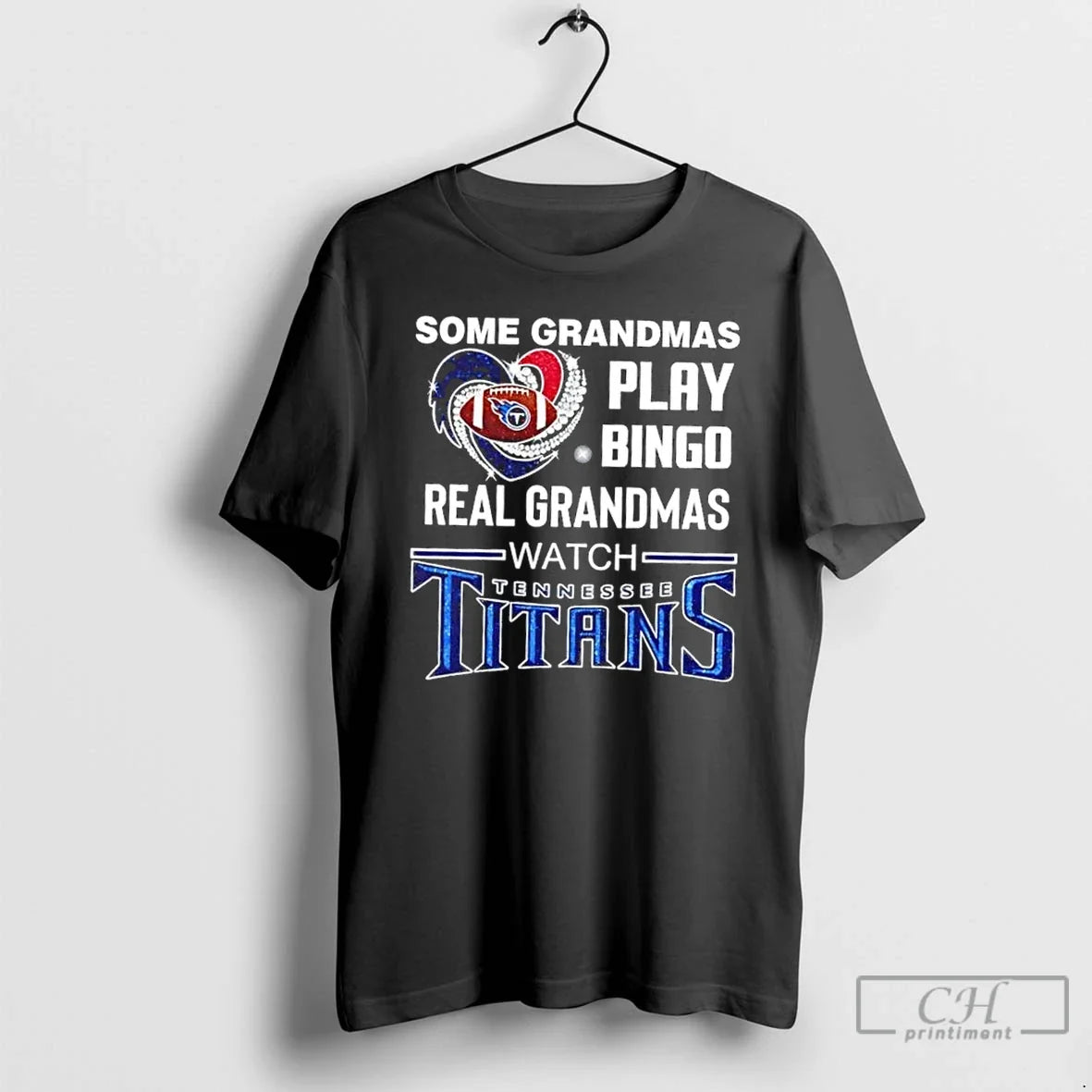 Classic Some Grandmas Play Bingo Real Grandmas Watch Tennessee Titans Football Diamond Heart T-Shirts, Hoodie, Sweatshirt - T-Shirt, Sweatshirt, Hoodie