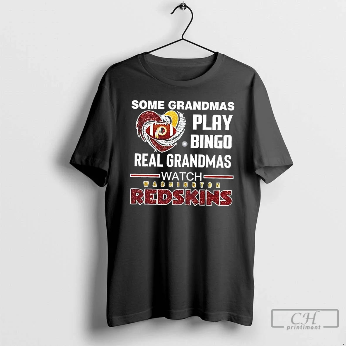 Classic Some Grandmas Play Bingo Real Grandmas Watch Washington Redskins Football Diamond Heart T-Shirts, Hoodie, Sweatshirt - T-Shirt, Sweatshirt, Hoodie
