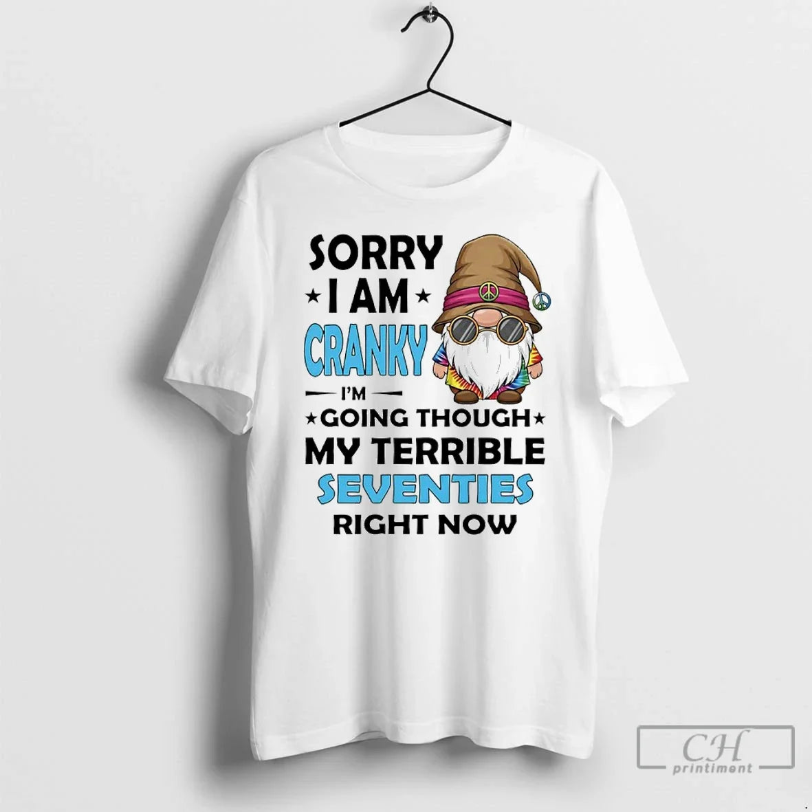 Classic Sorry I Am Cranky Im Going Through My Terrible Seventies Right Now Gnome T-Shirts, Hoodie, Sweatshirt - T-Shirt, Sweatshirt, Hoodie