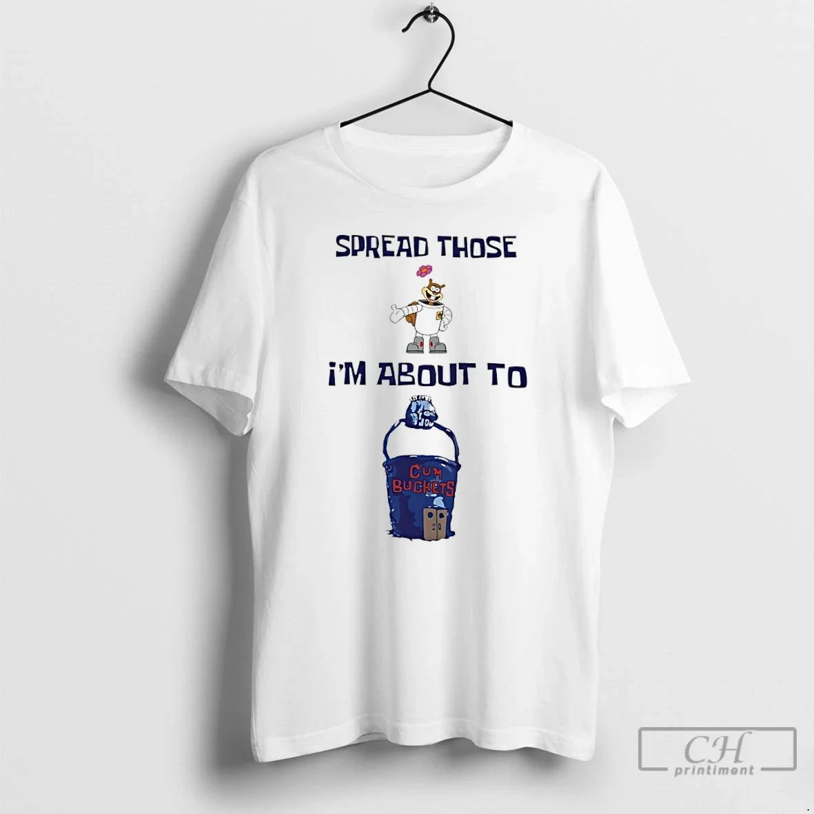 Classic Spread Those Sandy Im About Cum Buckets T-Shirts, Hoodie, Sweatshirt - T-Shirt, Sweatshirt, Hoodie