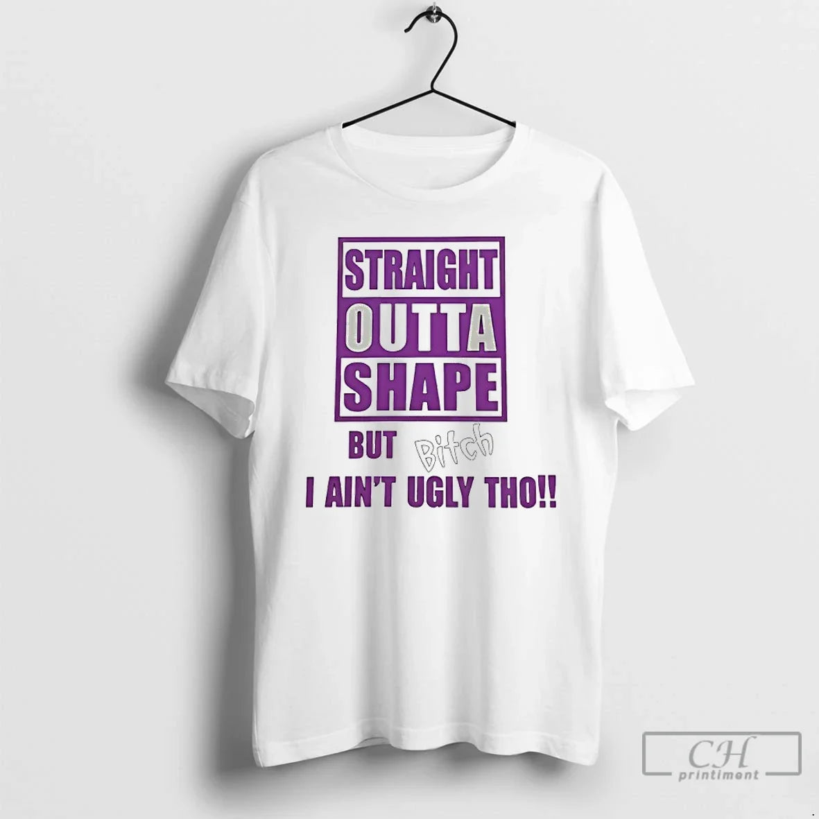 Classic Straight Outta Shape But Bitch I Aint Ugly Tho T-Shirts, Hoodie, Sweatshirt - T-Shirt, Sweatshirt, Hoodie