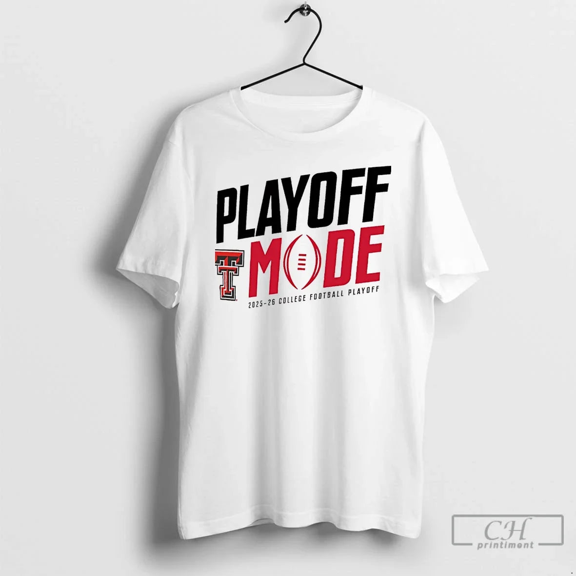Classic Texas Tech Red Raiders Playoff Mode 2025 26 College Football Playoff T-Shirts, Hoodie, Sweatshirt - T-Shirt, Sweatshirt, Hoodie