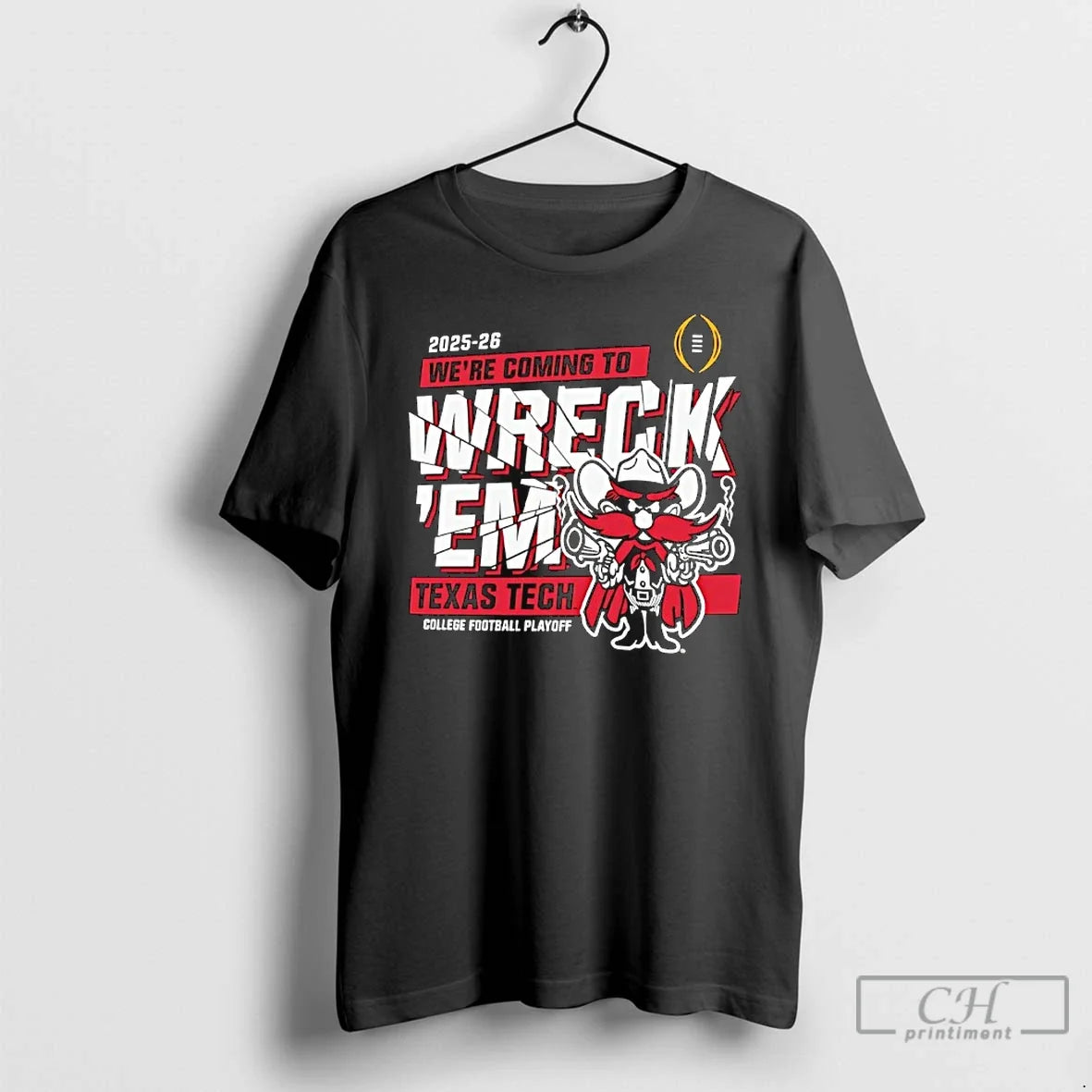 Classic Texas Tech Red Raiders Were Coming Wreck Em College Football Playoff T-Shirts, Hoodie, Sweatshirt - T-Shirt, Sweatshirt, Hoodie